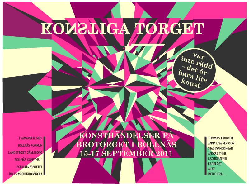 KONSTIGA TORGET Konsthändelser på Brotorget i Bollnäs 15-17 sep. 2011